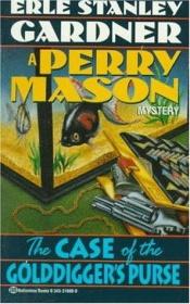 book cover of The Case Of The Golddigger's Purse, A Perry Mason Mystery by Erle Stanley Gardner