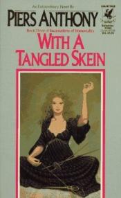 book cover of With a Tangled Skein by پیرز آنتونی