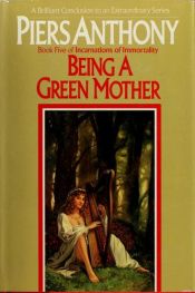 book cover of Being a Green Mother by Piers Anthony