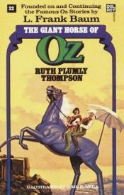 book cover of The Giant Horse of Oz (The Wonderful Oz Books #22) by Ruth Plumly Thompson