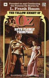 book cover of The Yellow Knight of Oz by Ruth Plumly Thompson