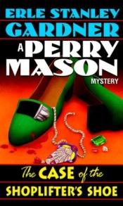 book cover of Case of the Shoplifter's Shoe (Perry Mason Mystery) by Erle Stanley Gardner