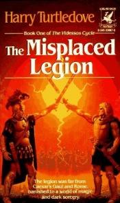 book cover of B070911: V1 - The Misplaced Legion (Videssos Cycle, Book 1) by Harry Turtledove