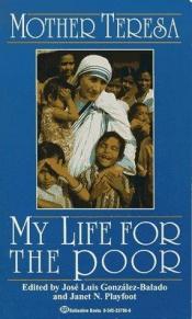 book cover of My life for the poor by Mother Teresa
