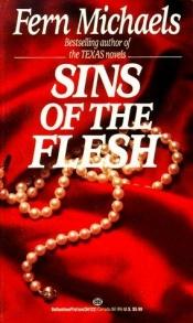book cover of Sins of the Flesh by Fern Michaels
