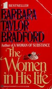 book cover of The Women in His Life by Barbara Taylor Bradford