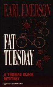 book cover of Fat Tuesday Thomas Black) by Earl Emerson