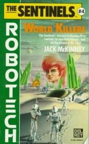 book cover of Robotech 16: Sentinels 04: World Killers by Jack Mckinney