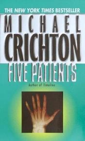 book cover of Five Patients by 마이클 크라이튼