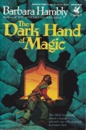 book cover of Unschooled Wizard (03): The Dark hand of Magic by Барбара Хэмбли