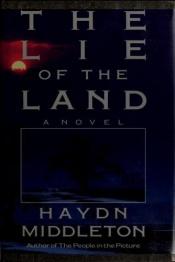 book cover of The Lie of the Land by Haydn Middleton