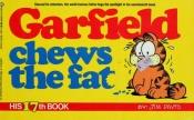 book cover of Garfield 17: Garfield Chews the Fat by Jim Davis
