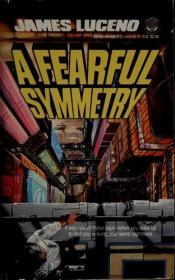 book cover of A Fearful Symmetry by James Luceno