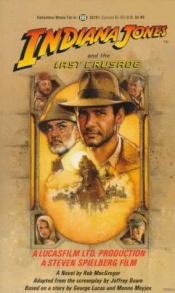 book cover of Indiana Jones and the Last Crusade by Rob MacGregor