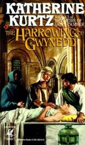 book cover of The Harrowing of Gwynedd (Volume 1 of The Heirs of Saint Camber) (The Heirs of Saint Camber, Vol 1) by Katherine Kurtz