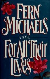 book cover of For all Their Lives by Fern Michaels