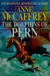 book cover of The Dolphins of Pern by アン・マキャフリイ