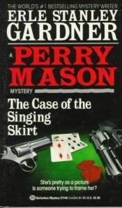 book cover of Case of the Singing Skirt by Erle Stanley Gardner