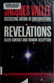 book cover of Revelations : Alien Contact and Human Deception [HARDCOVER] by Jacques Vallee