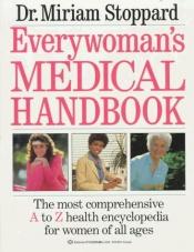 book cover of Everywoman's Medical Handbook by Miriam Stoppard