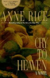 book cover of Cry to Heaven by Anne Riceová