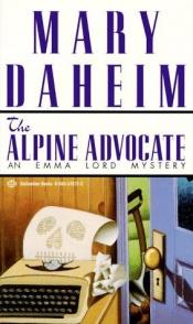 book cover of Alpine Advocate (Emma Lord Mysteries 1) by Mary Daheim