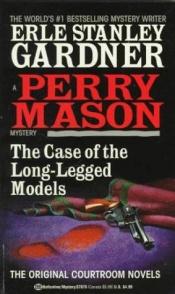 book cover of Case of the Long Legged Models by Erle Stanley Gardner