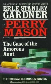 book cover of The Case of the Amorous Aunt by Erle Stanley Gardner