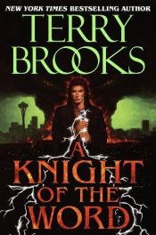 book cover of A Knight of the Word (Word & the Void, Book 2) by Terry Brooks