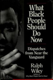 book cover of What Black People Should Do Now by Ralph Wiley