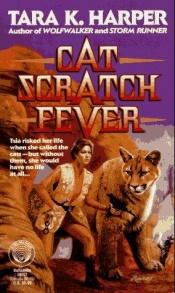 book cover of Cat Scratch Fever by Tara K. Harper