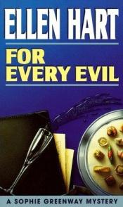 book cover of For Every Evil (Sophie Greenway Mysteries) by Ellen Hart