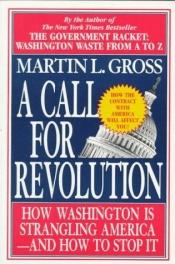 book cover of A Call for Revolution by Martin L. Gross