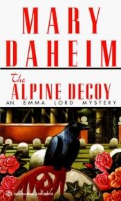 book cover of The Alpine Decoy: An Emma Lord Mystery by Mary Daheim