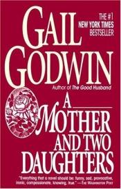 book cover of A mother and two daughters by Gail Godwin