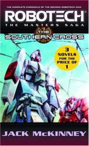 book cover of Robotech: The Masters Saga: The Southern Cross (Robotech) by Jack Mckinney