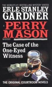 book cover of Perry Mason 38: The Case of the One-Eyed Witness by Ерл Стенли Гарднер