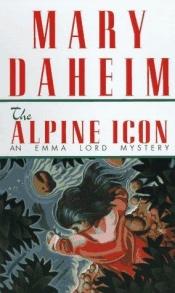 book cover of Alpine Icon (Emma Lord Mysteries) Book 9 by Mary Daheim