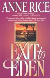 book cover of Exit to Eden by Ен Рајс