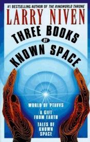 book cover of Three Books Of Known Space by 拉瑞·尼文