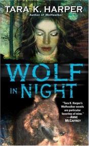 book cover of Wolf in Night by Tara K. Harper