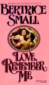 book cover of Love, Remember Me - (Wyndham Saga #2) by Bertrice Small