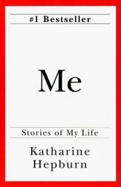 book cover of Me: Stories of My Life by Katharine Hepburnová