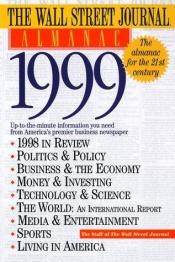 book cover of Wall Street Journal Almanac 1999 by Wall Street Journal