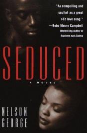 book cover of Seduced by Nelson George