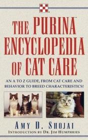 book cover of Purina Encyclopedia of Cat Care by Amy D. Shojai