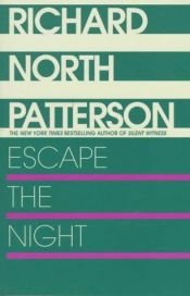 book cover of Escape the Night by Richard North Patterson