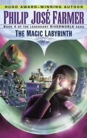 book cover of The Magic Labyrinth by Philip Jose Farmer