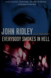 book cover of Everybody Smokes in Hell by John Ridley