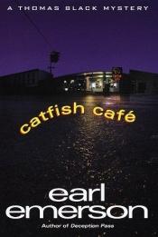 book cover of Catfish Cafe by Earl Emerson